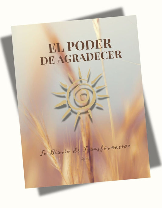 El Poder de Agradecer- Tu Diario de Transformación